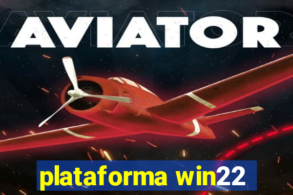 plataforma win22